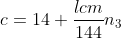 c = 14 + \frac{lcm}{144} n_3